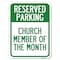 Signmission Church Member of the Month Heavy-Gauge Aluminum Rust Proof Parking Sign, 18" x 24", A-1824-24277 A-1824-24277 - alternate 1